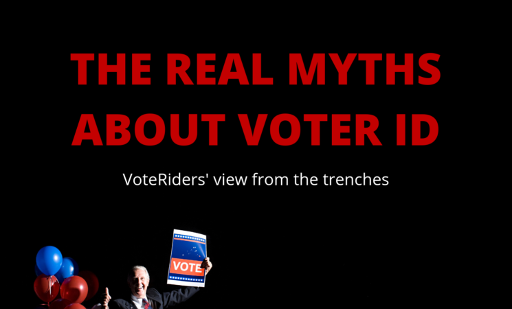 The REAL Myths about voter ID: VoteRiders’ view from the trenches