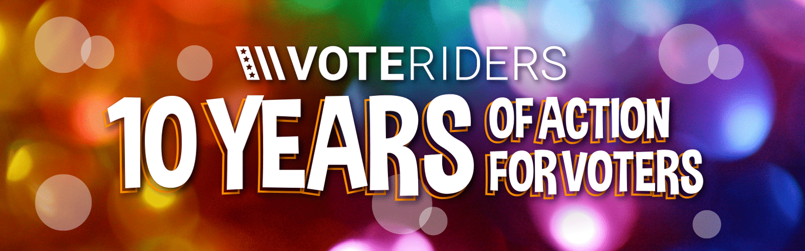 VoteRiders: 10 Years of Action for Voters